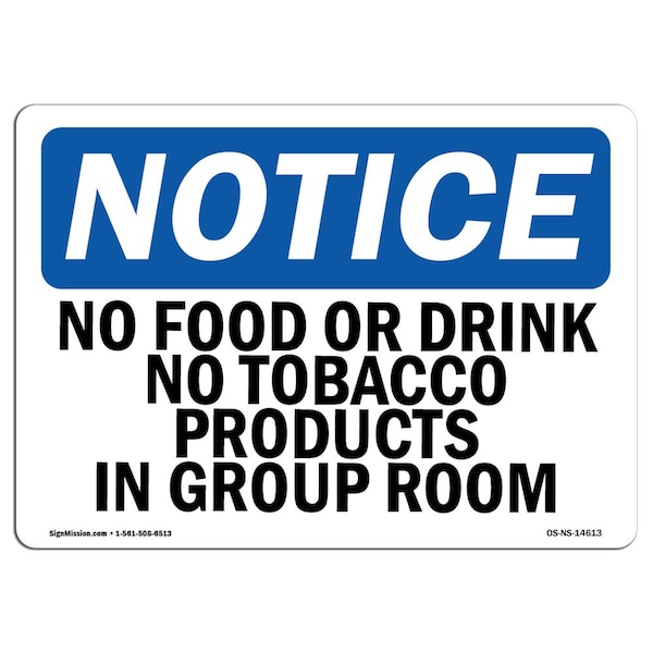 Safety Sign, OSHA Notice, 12" Height, No Food Or Drinks No Tobacco Products In Sign, Landscape